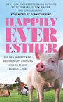 Happily Ever Esther: Two Men, a Wonder Pig, and Their Life-Changing Mission to Give Animals a Home (Large Print)