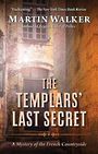 The Templars Last Secret: A Mystery of the French Countryside (Large Print)