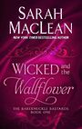 Wicked and the Wallflower (Large Print)