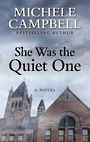 She Was the Quiet One (Large Print)