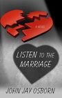 Listen to the Marriage (Large Print)