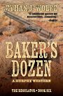 Bakers Dozen: A Murphy Western (Large Print)