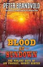 Blood at Sundown: The Violent Days of Lou Prophet, Bounty Hunter (Large Print)