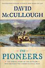 The Pioneers: The Heroic Story of the Settlers Who Brought the American Ideal West (Large Print)