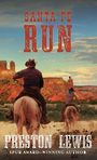 Santa Fe Run (Large Print)