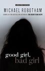 Good Girl, Bad Girl (Large Print)