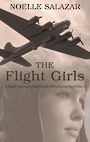 The Flight Girls: A Novel Inspired by Real Female Pilots During World War II (Large Print)