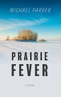 Prairie Fever (Large Print)