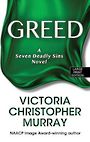 Greed: A Seven Deadly Sins Novel (Large Print)