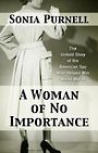 A Woman of No Importance: The Untold Story of the American Spy Who Helped Win World War II (Large Print)