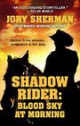 Shadow Rider: Blood Sky at Morning (Large Print)