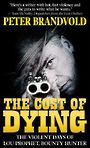 The Cost of Dying: The Violent Days of Lou Prophet, Bounty Hunter (Large Print)