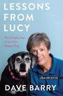 Lessons from Lucy: The Simple Joys of an Old, Happy Dog (Large Print)