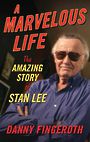 A Marvelous Life: The Amazing Story of Stan Lee (Large Print)