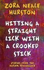 Hitting a Straight Lick with a Crooked Stick: Stories from the Harlem Renaissance (Large Print)