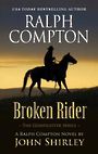Ralph Compton Broken Rider (Large Print)