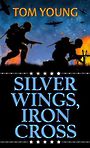 Silver Wings, Iron Cross (Large Print)