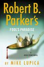 Robert B. Parkers Fools Paradise (Large Print)