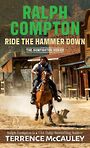 Ralph Compton Ride the Hammer Down (Large Print)