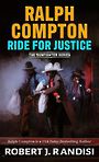 Ralph Compton Ride for Justice (Large Print)