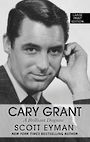 Cary Grant: A Brilliant Disguise (Large Print)