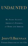 Undaunted: My Fight Against Americas Enemies, at Home and Abroad (Large Print)