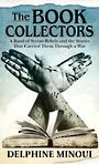 The Book Collectors: A Band of Syrian Rebels and the Stories That Carried Them Through a War (Large Print)