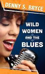 Wild Women and the Blues (Large Print)