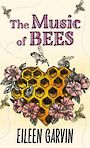 The Music of Bees (Large Print)