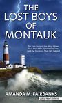 The Lost Boys of Montauk: The True Story of the Wind Blown, Four Men Who Vanished at Sea, and the Survivors They Left Behind (La
