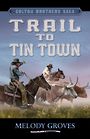 Trail to Tin Town (Large Print)