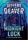 The Midnight Lock: A Lincoln Rhyme Novel (Large Print)