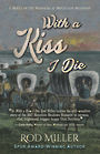 With a Kiss I Die: A Novel of the Massacre at Mountain Meadows (Large Print)
