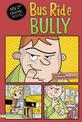 Bus Ride Bully (My First Graphic Novel)
