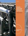 Process Technology Equipment and Systems, International Edition