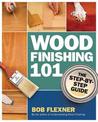 Wood Finishing 101: The Step-by-Step Guide