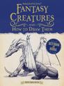 Magnificent Fantasy Creatures and How to Draw Them: Sketchbook and Journal