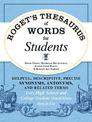 Roget's Thesaurus of Words for Students: Helpful, Descriptive, Precise Synonyms, Antonyms, and Related Terms Every High School a