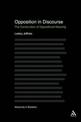 Opposition In Discourse: The Construction of Oppositional Meaning
