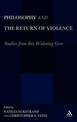 Philosophy and the Return of Violence: Studies from this Widening Gyre