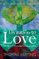 Invitation to Love 20th Anniversary Edition: The Way of Christian Contemplation