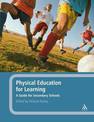 Physical Education for Learning: A Guide for Secondary Schools