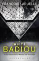 Anti-Badiou: The Introduction of Maoism into Philosophy