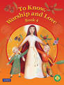 To Know, Worship and Love: Book 4 : Teacher's Resource Book
