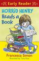 Horrid Henry Early Reader: Horrid Henry Reads A Book: Book 10