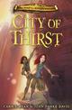 The Map to Everywhere: City of Thirst: Book 2