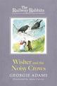 Railway Rabbits: Wisher and the Noisy Crows: Book 10