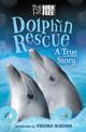 Born Free: Dolphin Rescue: A True Story