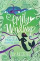 Emily Windsnap and the Monster from the Deep: Book 2