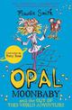 Opal Moonbaby and the Out of this World Adventure: Book 2